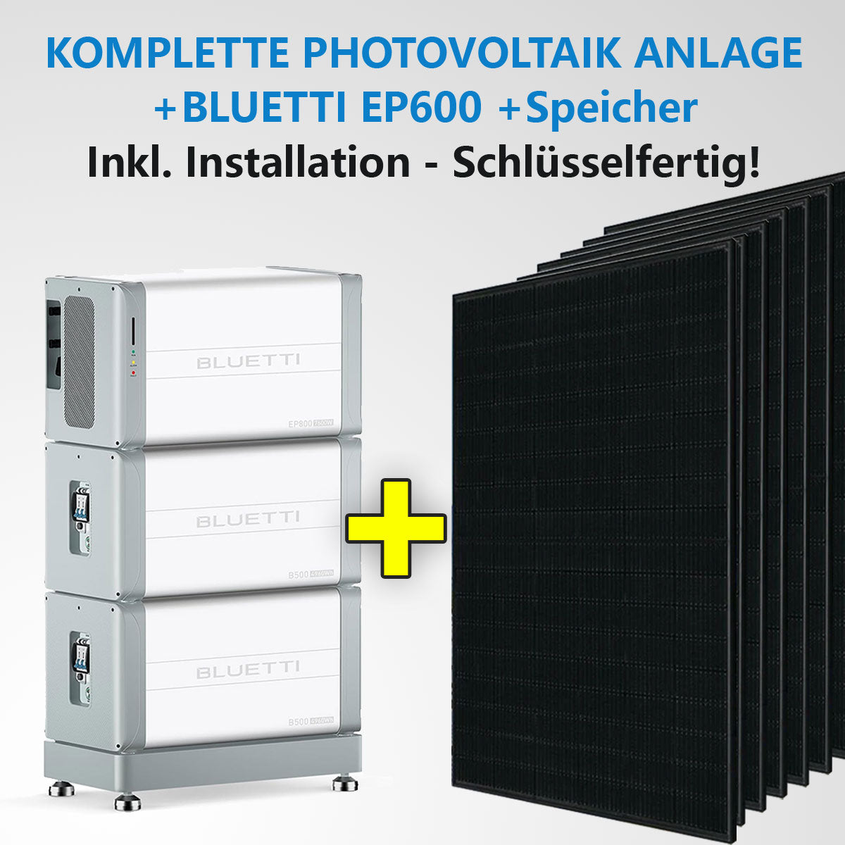 KOMPLETTE PV-ANLAGE INKL. BLUETTI-SPEICHER + INSTALLATION All in One Solaranlage Schlüsselfertig und betriebsbereit